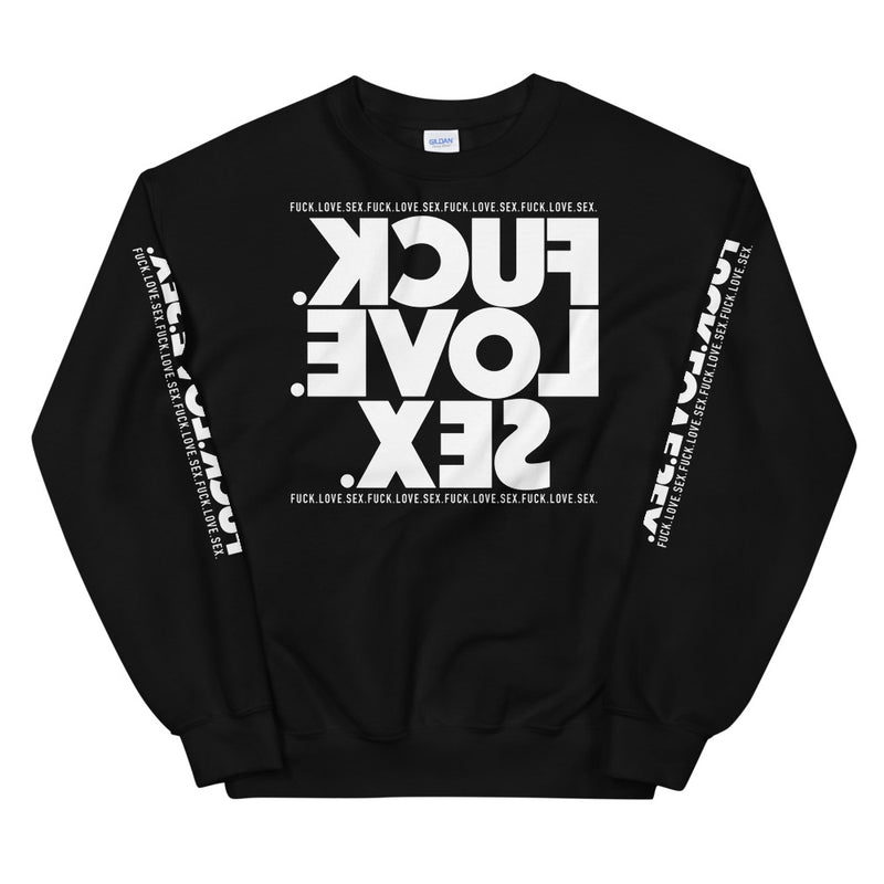 FUCK.LOVE.SEX. Black Sweatshirt